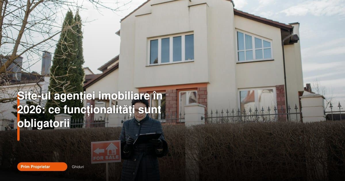 Site agentie imobiliara functionalitati 2026: ghid complet